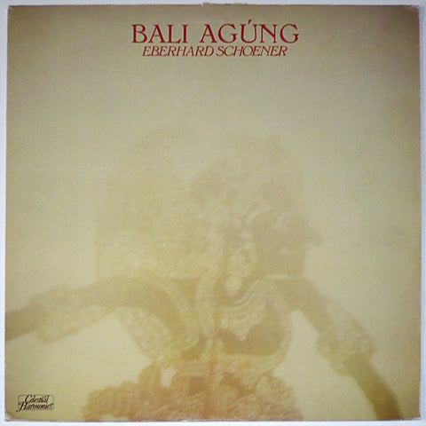 Eberhard Schoener – Bali Agúng (1976) - Mint- LP Record 1980 Celestial Harmonies USA Vinyl - Krautrock / Gamelan / Electronic
