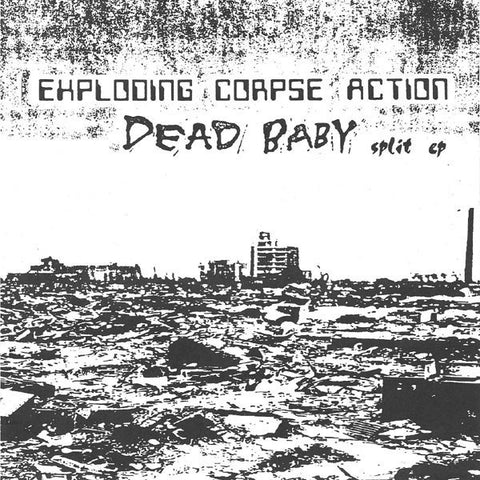 Exploding Corpse Action / Dead Baby – Excerpts From The Compendium Of Alien Atrocities / Dead Baby - Mint- 7" EP Record 1995 USA Vinyl - Grindcore / Death Metal