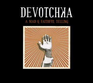 DeVotchka - A Mad & Faithful Telling - New Vinyl Record 2008 Anti 180Gram USA - Indie Folk / Gypsy Punk