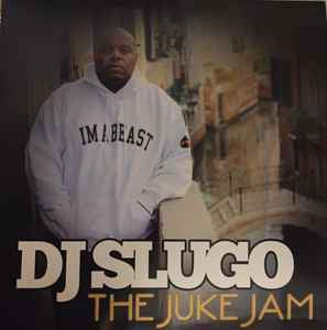 DJ Slugo – The Juke Jam - New EP Record 2019 Subterranean Playhouse Vinyl - Chicago House / Juke / Ghetto House - Shuga Records