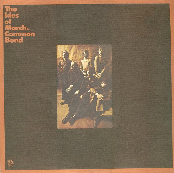 The Ides Of March – Common Bond - VG+ LP  1971 Warner USA Vinyl - Classic Rock / Pop Rock