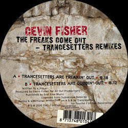 Cevin Fisher – The Freaks Come Out (Trancesetters Remixes) - VG+ 12" (Netherlands Import) -  Progressive House