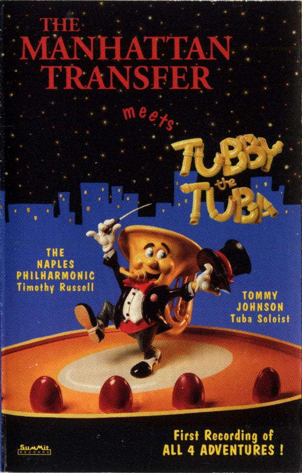 The Manhattan Transfer, The Naples Philharmonic, Tommy Johnson – The Manhattan Transfer Meets Tubby The Tuba - Used Cassette Summit 1994 USA - Children's