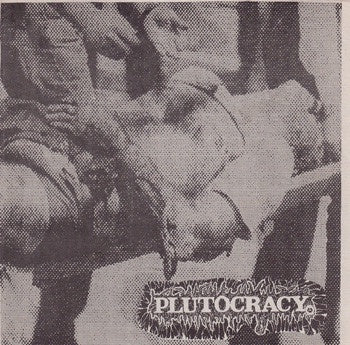 976 / Plutocracy – Plutocracy / 976 - Mint- 7" EP Record 1990 Self Released USA Vinyl - Grindcore / Hardcore