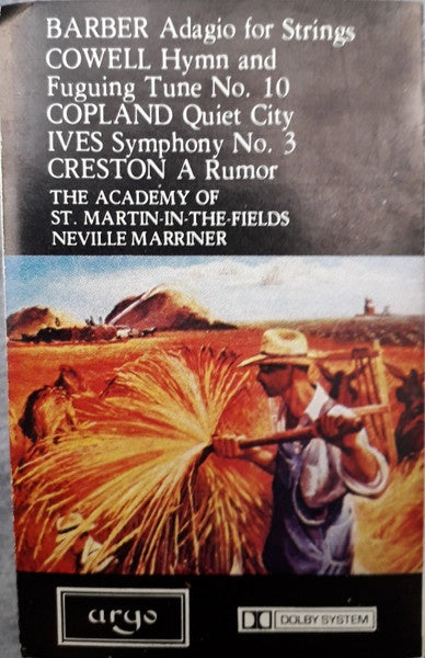 Barber / Cowell / Copland / Ives / Creston - The Academy Of St. Martin-in-the-Fields, Neville Marriner– Adagio For Strings / Hymn And Fuguing Tune No. 10 / Quiet City / Symphony No. 3 / A Rumor - Used Cassette 1976 Argo Tape - Classical - Shuga Records