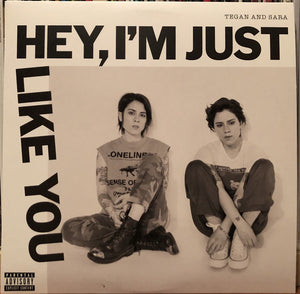 Tegan and Sara – Hey, I'm Just Like You - Mint- LP Record 2019 Sire USA Yellow Vinyl - Alternative Rock / Indie Pop