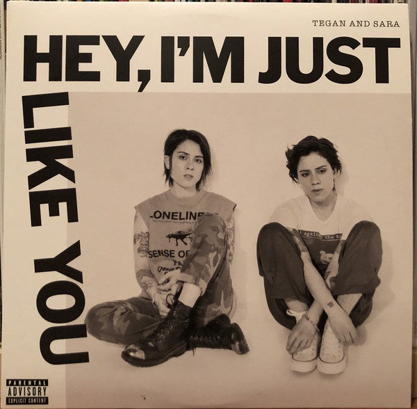 Tegan and Sara - Hey, I'm Just Like You - Mint- LP Record 2019 Sire USA Black Vinyl - Alternative Rock / Indie Pop - Shuga Records