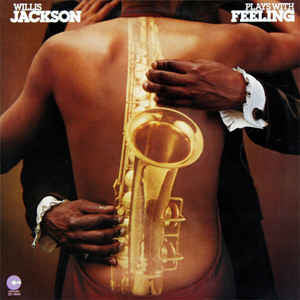 Willis Jackson - Plays With Feeling - VG+ 1976 USA Jazz