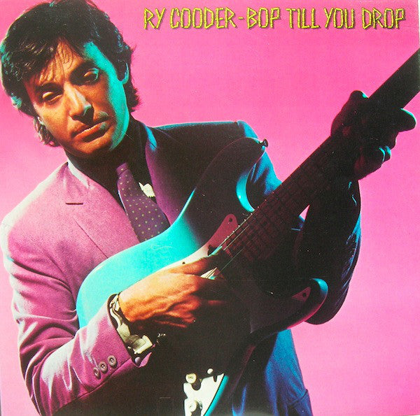 Ry Cooder ‎– Bop Till You Drop - VG+ Lp Record 1979 Stereo Original USA - Rock & Roll / Blues Rock - Shuga Records