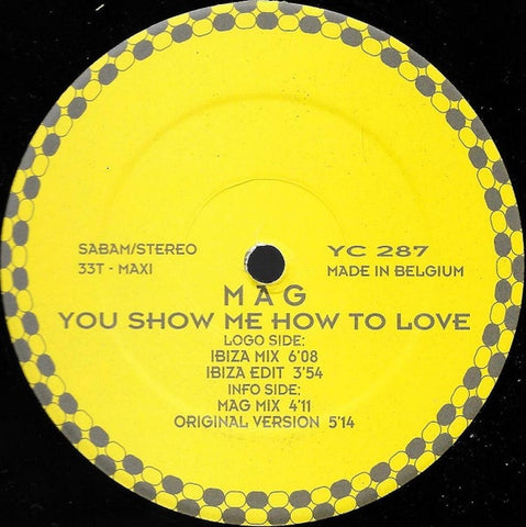 MAG – You Show Me How To Love - New 12" Single Record 1997 Yellow Cab Belgium Vinyl - Trance