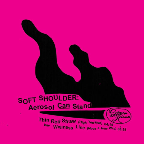 Soft Shoulder – Aerosol Can Stand - New 7" Single Record 2020 Gilgongo Vinyl - Post-Punk / Kraut / No Wave