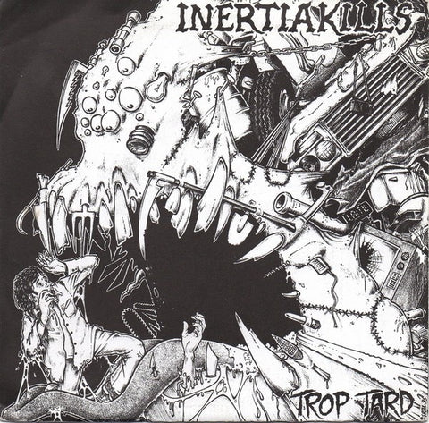 Inertia Kills – Trop Tard - Mint- 7" EP Record 1995 Doomsday Machine Vinyl & Insert - Grindcore / Punk