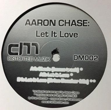 Aaron Chase – Let It Love - New 12" Single Record 2006 Distorted Muzik USA Vinyl - Chicago House - Shuga Records