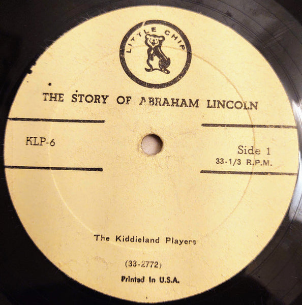 The Kiddieland Players – The Story Of Abraham Lincoln - VG LP Record 1960's Little Chip USA Vinyl - Children's / Story