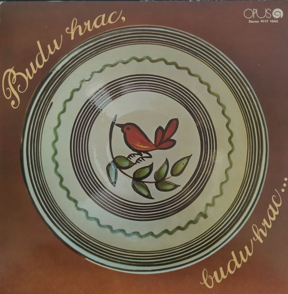 Various – Budu Hrac, Budu Hrac ... - VG+ LP Record 1981 Opus Czechoslovakia Import Vinyl - World / Czechoslovakia / Folk - Shuga Records