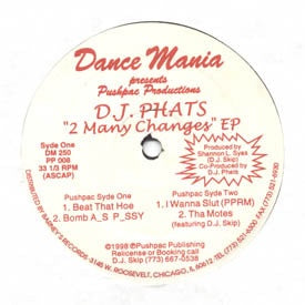 DJ Phats – 2 Many Changes EP - VG- 12" Single Record 1998 Dance Mania USA Vinyl - Chicago House / Ghetto House