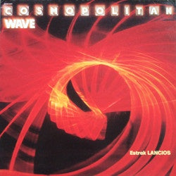 Estrak Lancios ‎– Cosmopolitan Wave  (1979) - New LP Record 2021 Europe Import Random Colored Vinyl - Electronic / Disco