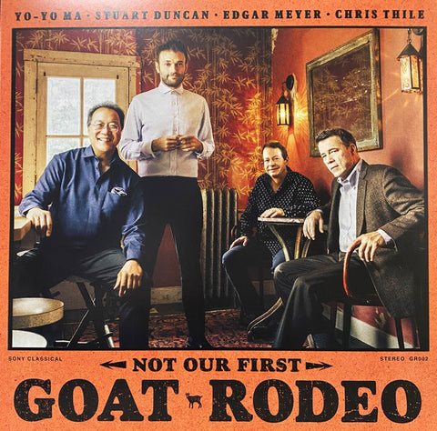 Yo-Yo Ma, Stuart Duncan, Edgar Meyer, Chris Thile ‎– Not Our First Goat Rodeo - New LP Record 2020 Sony USA Vinyl - Classical / Bluegrass