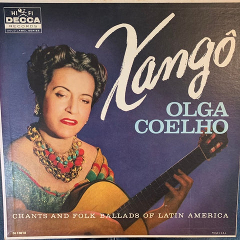 Olga Coelho – Xangô : Chants And Folk Ballads Of Latin America - VG+ LP Record 1959 Decca USA Mono Vinyl - Latin / Folk