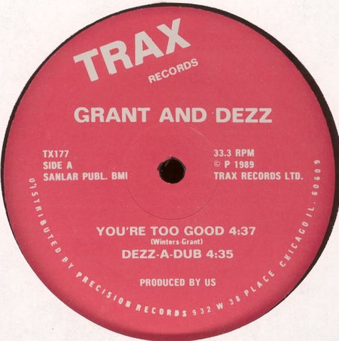 Grant And Dezz – You're Too Good - VG+ Single Record 1989 Trax Vinyl - Chicago House