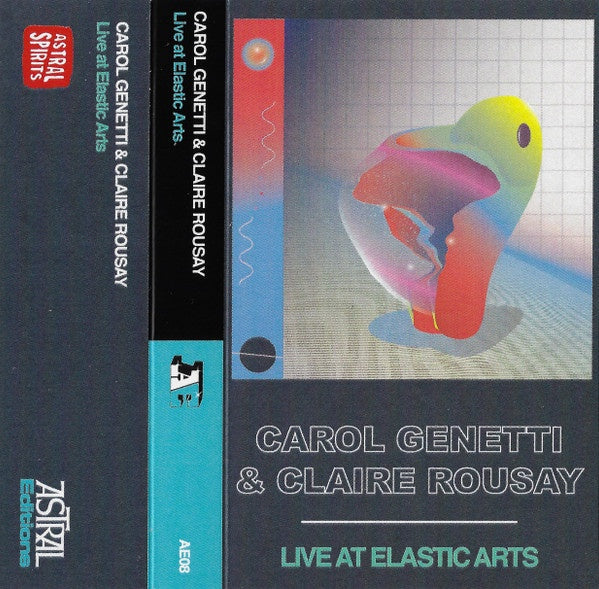 Carol Genetti & Claire Rousay – Live At Elastic Arts - New Cassette 2020 Astral Editions Clear Blue Tape - Electronic / Free Improvisation / Free Jazz / Experimental