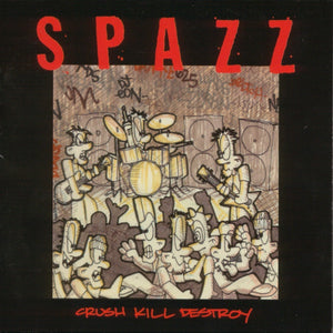 Spazz – Crush Kill Destroy - VG+ LP Record 1999 Slap A Ham USA Vinyl & Insert - Thrash / Hardcore - Shuga Records