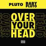 Pluto & Baby Pluto (Future & Lil Uzi Vert) – Over Your Head - New 12" Single Record 2022 Atlantic Violet Vinyl - Hip Hop