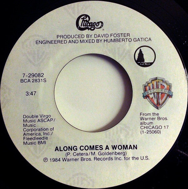 Chicago - Along Comes A Woman/We Can Stop the Hurt - VG+ 7" Single 45 Record 1984 USA - Pop Rock