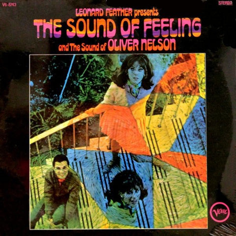 Oliver Nelson, The Sound Of Feeling – Leonard Feather Presents The Sound Of Feeling And The Sound Of Oliver Nelson - Mint- LP Record 1966 Verve USA Vinyl - Jazz