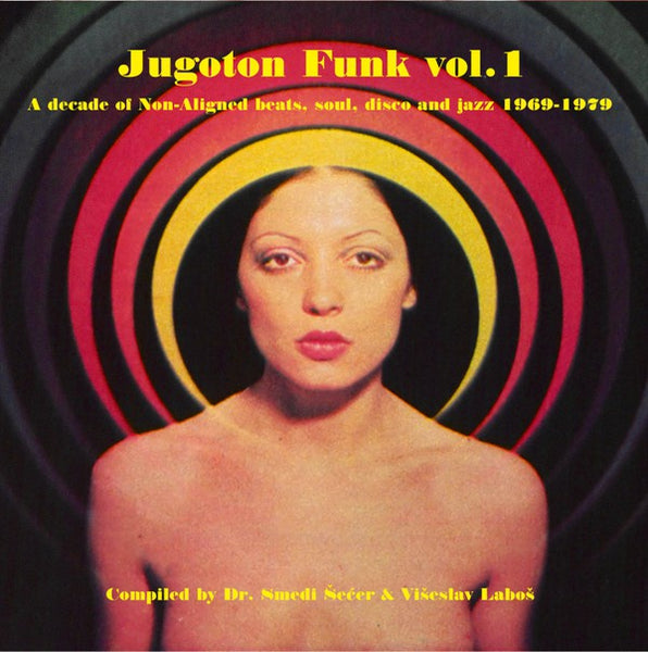 Various - Jugoton Funk Vol. 1 - A Decade Of Non-Aligned Beats, Soul, Disco And Jazz 1969-1979 - Mint- 2 LP Record 2020 Croatia Vinyl - Disco / Funk / Jazz / Psychedelic - Shuga Records