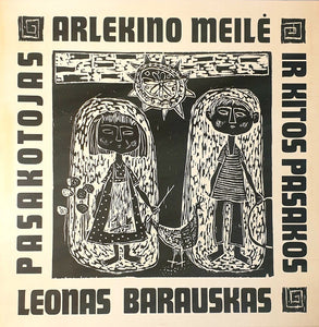 Leonas Barauskas – Arlekino meilė ir kitos pasakos - VG+ LP Record 1969 Fine Music USA Vinyl - Spoken Word / Monolog / Poetry / Musical