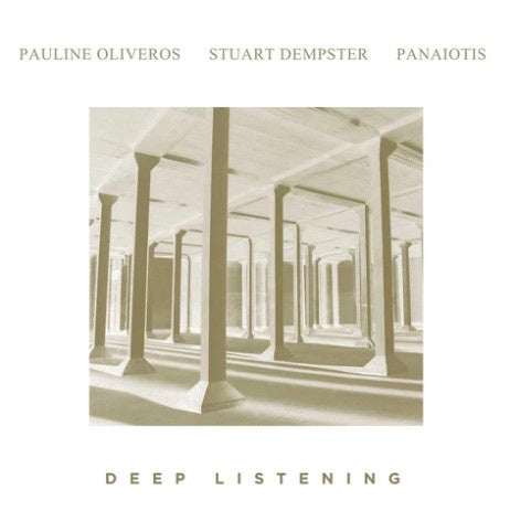 Pauline Oliveros, Stuart Dempster, Panaiotis – Deep Listening (1989) - New 2 LP Record 2020 Important USA Black Vinyl - Classical / Contemporary / Ambient