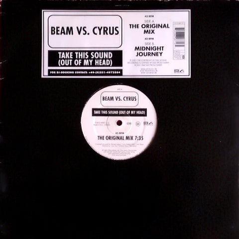 Beam vs. Cyrus – Take This Sound (Out Of My Head) - VG 12" German Import 2001 - Trance