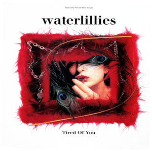 Waterlillies ‎– Tired Of You - Mint- 12" Single Record 1992 Sire USA - House / Downtempo - Shuga Records