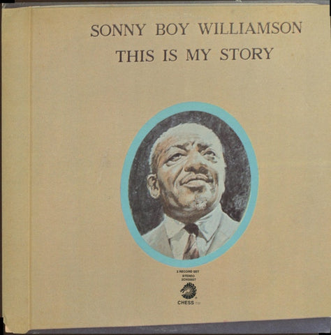 Sonny Boy Williamson – This Is My Story - VG+ 2 LP Record 1972 Chess USA Vinyl - Blues / Harmonica Blues