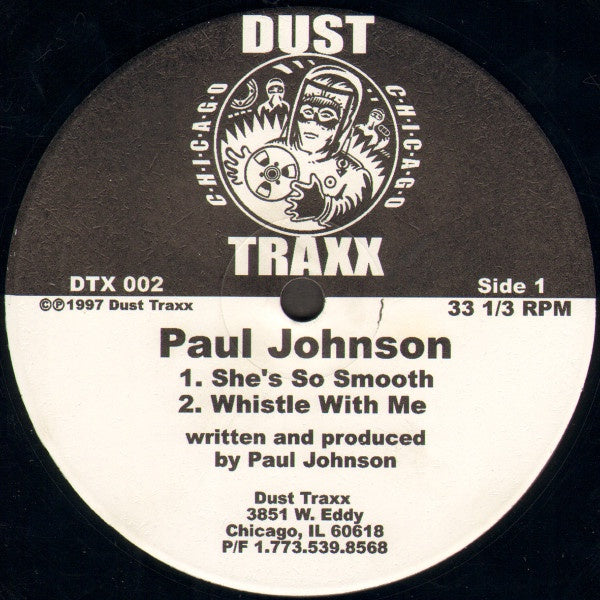Paul Johnson - She's So Smooth - Whistle With Me - Merry Go Round - Overload 2000 - New 12" Single Record 1997 Dust Traxx USA Vinyl - Chicago House / Deep House - Shuga Records