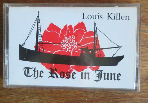 Louis Killen – The Rose In June - Used Cassette 1989 Self-Released - Folk