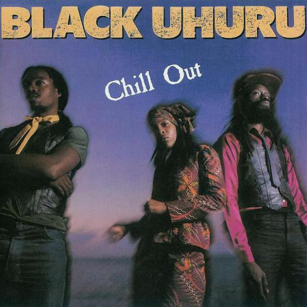 Black Uhuru – Chill Out - Mint- 12" Single USA (Promo) 1982 - Reggae