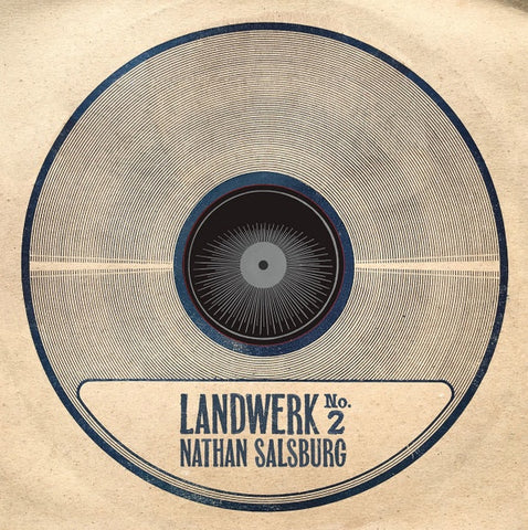 Nathan Salsburg – Landwerk No. 2 (2020) - New LP Record 2023 No Quarter Vinyl - Folk / Experimental / Instrumental