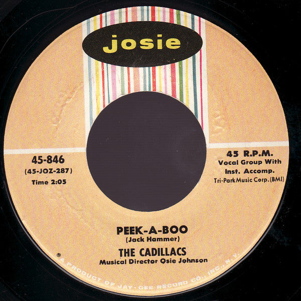The Cadillacs ‎– Peek-A-Boo / Oh, Oh, Lolita VG - 7" Single 45rpm 1958 Josie USA - Rock