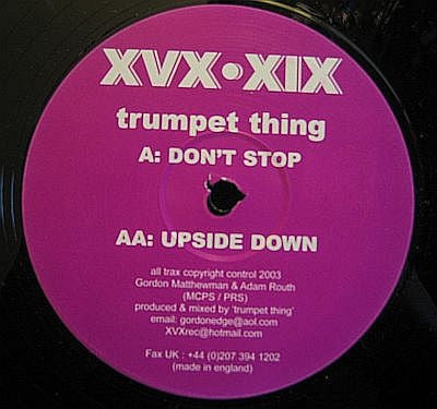 Trumpet Thing – Don't Stop / Upside Down - New 12" Single Record 2003 XVX UK Vinyl - Deep House / Tech House