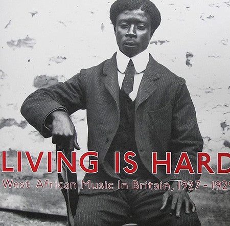 Various – Living Is Hard: West African Music In Britain, 1927-1929 - Mint- 2 LP Record 2008 Honest Jon's UK Vinyl - Folk / Blues / African
