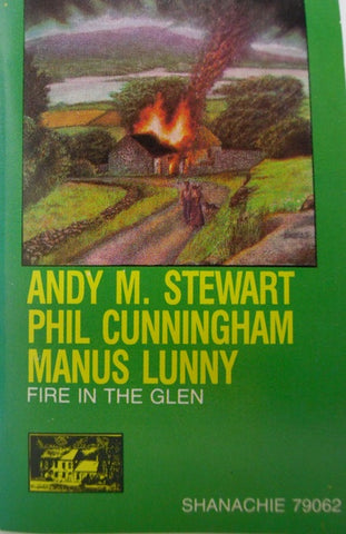 Andy M. Stewart And Phil Cunningham And Manus Lunny – Fire In The Glen - VG+ Cassette Album Shanachie USA Tape - Folk