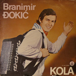 Branimir Đokić – Kola (1976) - VG+ LP Record 1979 PGP RTB Yugoslavia Vinyl - Folk / Pop - Shuga Records