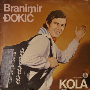 Branimir Đokić – Kola (1976) - VG+ LP Record 1979 PGP RTB Yugoslavia Vinyl - Folk / Pop