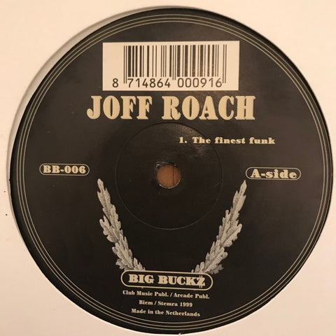 Joff Roach – The Finest Funk - New 12" Single Record 1999 Big Buckz Netherlands Vinyl - Tech House