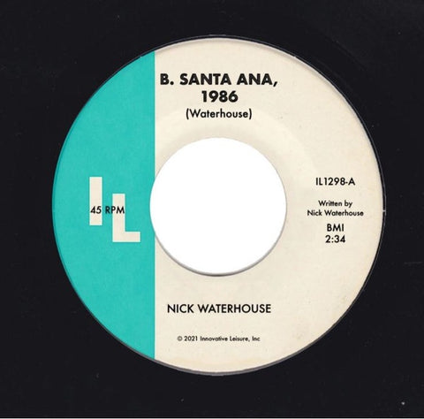 Nick Waterhouse – B. Santa Ana, 1986 / Pushing Too Hard (2010) - New 7" Single Record 2021 Innovative Leisure Vinyl - Soul / Rhythm & Blues