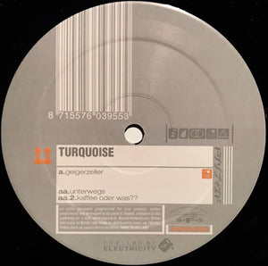 Turquoise – Geigerzeller - New 12" Single Record 2001 Shockers Netherlands Vinyl - Techno