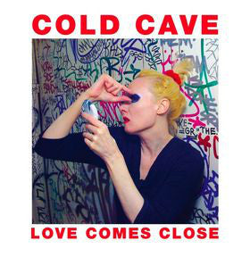 Cold Cave - Love Comes Close - New Lp Records 2009 Matador USA Vinyl & Download - Darkwave / Synth-pop
