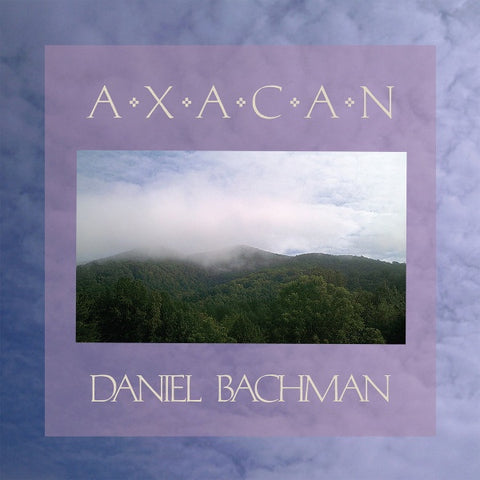 Daniel Bachman – Axacan - New 2 LP Record 2021 Three Lobed USA Vinyl & Download - Folk / Field Recording / Experimental
